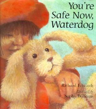 Hardcover You're Safe Now, Waterdog Book