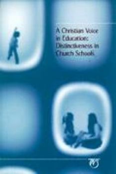 Paperback A Christian Voice in Education: Distinctiveness in Church Schools Book