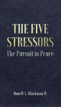 Paperback The Five Stressors: The Pursuit to Peace Book