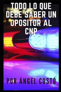 Paperback Todo Lo Que Debe Saber Un Opositor Al Cnp [Spanish] Book