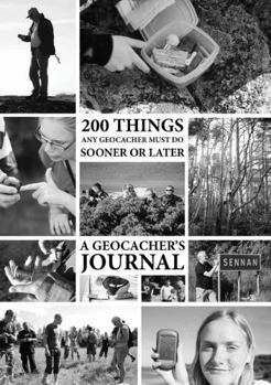 Paperback 200 Things Any Geocacher Must Do Sooner or Later - A Geocachers' Journal Book