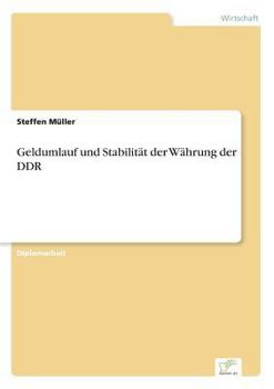 Paperback Geldumlauf und Stabilität der Währung der DDR [German] Book