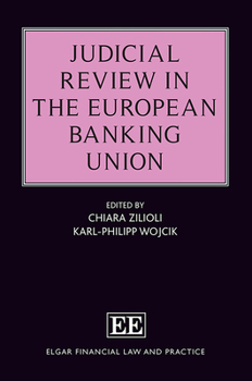 Hardcover Judicial Review in the European Banking Union (Elgar Financial Law and Practice series) Book