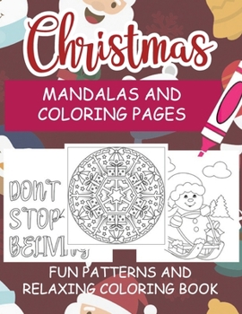 Paperback Christmas Mandalas and Coloring Pages Fun Patterns and Relaxing Coloring Book: relaxing pages for adults or teens Book
