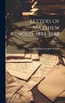 Hardcover Letters of Matthew Arnold, 1848-1888; Volume 2 Book