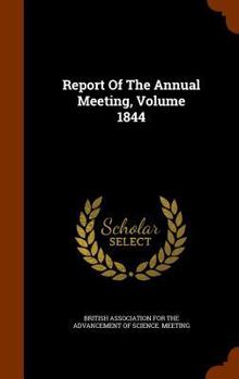 Hardcover Report of the Annual Meeting, Volume 1844 Book