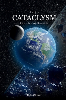 Paperback Cataclysm: The Rise of Teatrie Part 2 Book