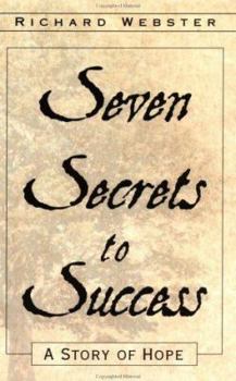 Seven Secrets To Success: A Story of Hope