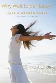 Paperback Why Wait to Be Happy? Book