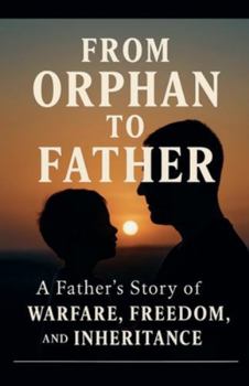Paperback From Orphan To Father Book