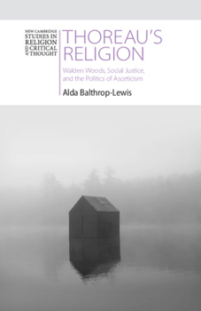Paperback Thoreau's Religion: Walden Woods, Social Justice, and the Politics of Asceticism Book