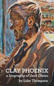 Paperback Clay Phoenix: A Biography of Jack Clemo Book