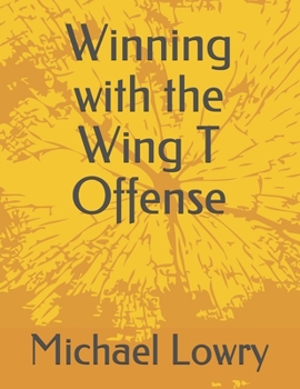 Paperback Winning with the Wing T Offense Book