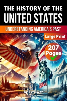 Paperback The History of the USA Understanding America's Past: The Story of the USA Book