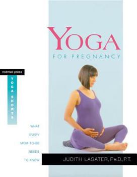 Paperback Yoga for Pregnancy: What Every Mom-To-Be Needs to Know Book