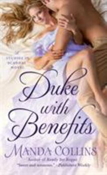 Duke with Benefits - Book #2 of the Studies in Scandal