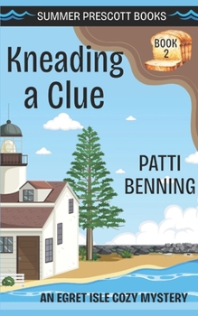 Kneading a Clue (Egret Isle Cozy Mysteries)