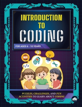 Paperback Introduction to Coding: Puzzles, Challenges, and Fun Activities to Learn About Coding Book