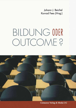 Paperback Bildung Oder Outcome?: Leitideen Der Standardisierten Schule Im Diskurs [German] Book
