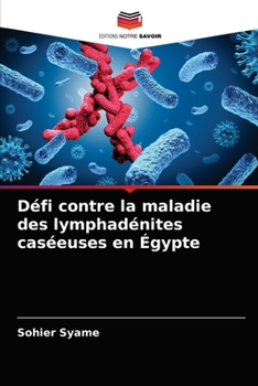 Paperback Défi contre la maladie des lymphadénites caséeuses en Égypte [French] Book