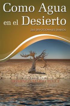 Paperback Como Agua en el Desierto: 365 Devocionales Diarios [Spanish] Book