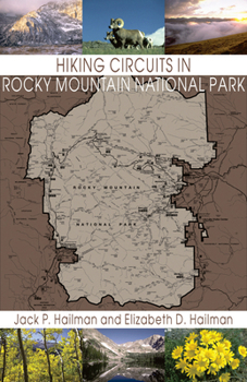 Paperback Hiking Circuits in Rocky Mountain National Park: Loop Trails, with Special Sections for Combining Circuits and Using the Shuttle Bus to Complete a Cir Book