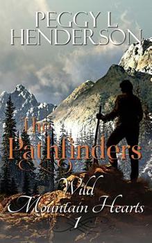 The Pathfinders: Prologue - Book #1 of the Wild Mountain Hearts