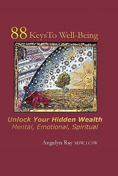 Paperback 88 Keys To Well-Being: Unlock Your Hidden Wealth - Mental, Emotional, Spiritual Book