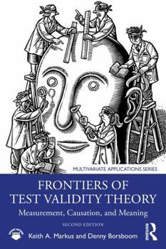 Paperback Frontiers of Test Validity Theory: Measurement, Causation, and Meaning Book
