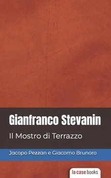 Paperback Gianfranco Stevanin: Il mostro di Terrazzo [Italian] Book