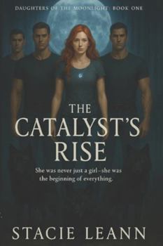 The Catalyst's Rise
