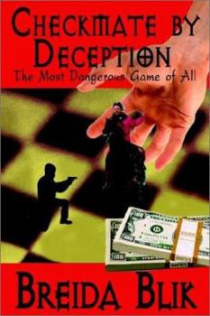 Paperback Checkmate by Deception: The Most Dangerous Game of All Book