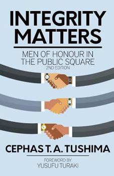 Paperback Integrity Matters: Men of Honour in the Public Square Book