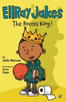 EllRay Jakes The Recess King! - Book #8 of the EllRay Jakes