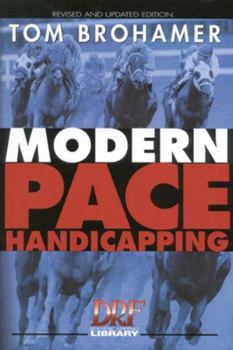 Hardcover Modern Pace Handicapping: An Advanced Treatment of Pace Analysis Book