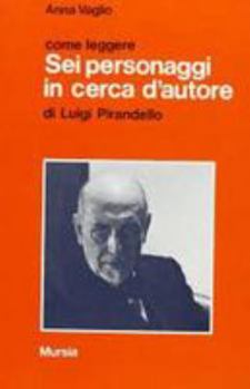 Paperback Come Leggere: Sei Personaggi in Cerca D'Autore (Italian Edition) Book