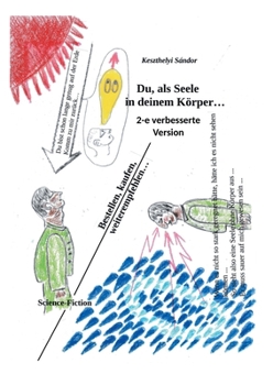 Du, als Selle in deinem Körper... 2-e verbesserte Ausgabe (German Edition)