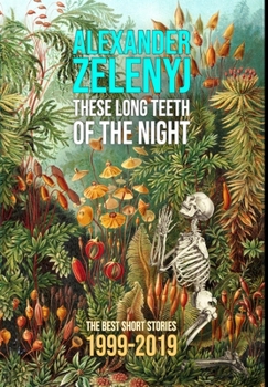 Hardcover These Long Teeth of the Night Book