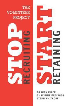 Paperback The Volunteer Project: Stop Recruiting. Start Retaining. Book