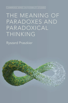 Paperback The Meaning of Paradoxes and Paradoxical Thinking Book