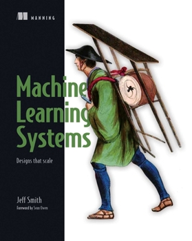 Paperback Machine Learning Systems: Designs That Scale Book