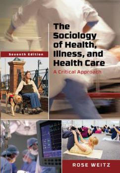 Paperback The Sociology of Health, Illness, and Health Care: A Critical Approach Book