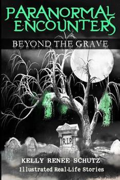 Paperback Paranormal Encounters: Beyond the Grave Book