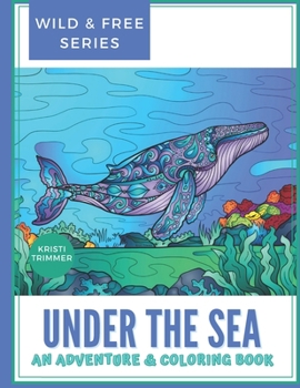 Paperback Under the Sea: An Under Water Adventure & Coloring Book