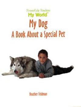 Library Binding My Dog: A Book about a Special Pet Book