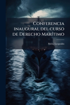 Paperback Conferencia inaugural del curso de Derecho Marítimo [Spanish] Book