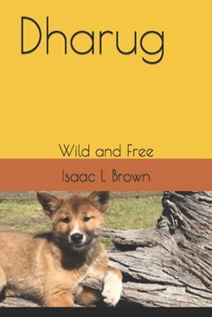 Paperback Dharug: Wild and Free Book