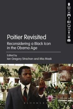 Paperback Poitier Revisited: Reconsidering a Black Icon in the Obama Age Book