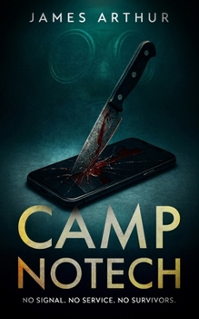 Camp NoTech: No Signal. No Service. No Survivors.