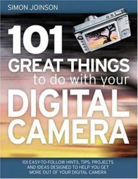 Paperback 101 Great Things to Do with Your Digital Camera Book